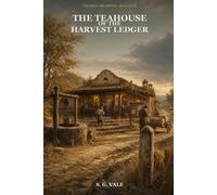 The Teahouse of the Harvest Ledger (The Well and Kettle)