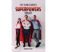 The Team Leader's SuperPowers Toolkit