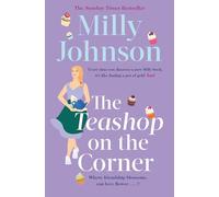 The Teashop on the Corner: Life is full of second chances, if only you keep your heart open for them. (Paperback Original)
