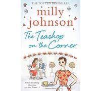 The Teashop on the Corner: Written by Milly Johnson, 2014 Edition, Publisher: Simon & Schuster Ltd [Paperback]