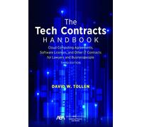 The Tech Contracts Handbook: Cloud Computing Agreements, Software Licenses, and Other IT Contracts for Lawyers and Businesspeople, Third Edition