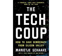 The Tech Coup: How to Save Democracy from Silicon Valley