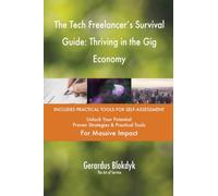 The Tech Freelancer's Survival Guide: Thriving in the Gig Economy