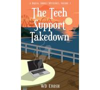 The Tech Support Takedown (The Digital Shores Mysteries)