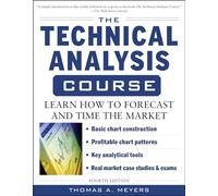 The Technical Analysis Course, Fourth Edition: Learn How to Forecast and Time the Market (PROFESSIONAL FINANCE & INVESTM)