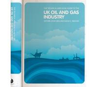 The Technical and Legal Guide to the UK Oil and Gas Industry
