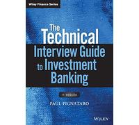 The Technical Interview Guide to Investment Banking (Wiley Finance)