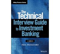 The Technical Interview Guide to Investment Banking (Wiley Finance)