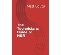 The Technicians Guide to HSR (The Technicians Guide Series)