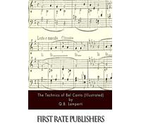 The Technics of Bel Canto (Illustrated)