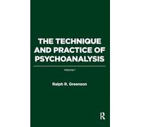 The Technique and Practice of Psychoanalysis: Volume I