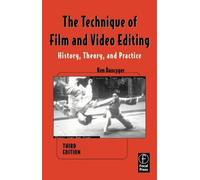 The Technique of Film and Video Editing: History,Theory, and Practice