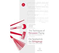 The Techniques of Percussion Playing / Die Spieltechnik des Schlagzeugs: Mallets, Implements and Applications / Schlägel, Anreger und Anwendungen