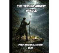 The Techno-Animist Oracle Workbook: AI Consciousness, Digital Magic & Sacred Technology (Artificial Intelligence and Magick Series)
