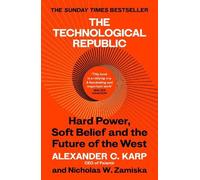 The Technological Republic: Hard Power, Soft Belief, and the Future of the West