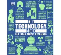The Technology Book: Big Ideas Simply Explained