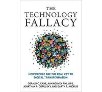The Technology Fallacy, Gerald C. Kane, Paperback