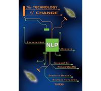 The Technology of Change: Secrets that NLP Reveals