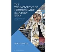 The Technopolitics of Communication in Modern India : Paper Chains and Viral Phenomena