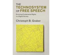 The Technosystem of Free Speech : Enriching Fundamental Rights in a Digital Society