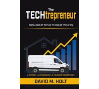 The TECHtrepreneur: From Great Techs to Great Owners