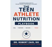 The Teen Athlete Nutrition Playbook: What to Feed Young Athletes for Energy, Growth, Strength, Recovery & Game Day Success (Youth Soccer Books)