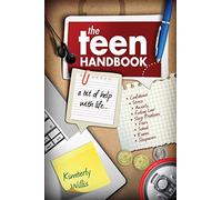 The Teen Handbook: A bit of help with life.