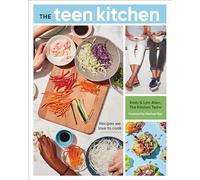 The Teen Kitchen: Recipes We Love to Cook