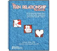 The Teen Relationship Workbook: For professionals helping teens to develop healthy relationships and prevent domestic violence