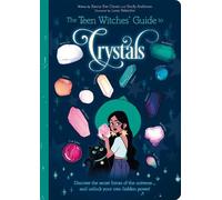 The Teen Witches' Guide to Crystals
