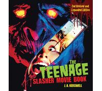 The Teenage Slasher Movie Book, 2nd Revised and Expanded Edition