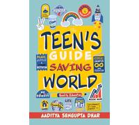 The Teen's Guide To Saving the World
