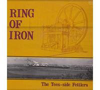 The Teesside Fettlers - Ring Of Iron [Vinyl LP]