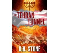The Tehran Tunnel: A Political Action Thriller: 2 (The Mossad Trilogy)