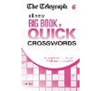 The Telegraph: All New Big Book of Quick Crosswords 6