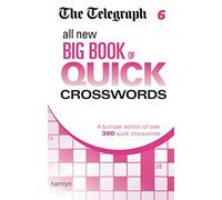 The Telegraph: All New Big Book of Quick Crosswords 6: (The Telegraph Puzzle Books)