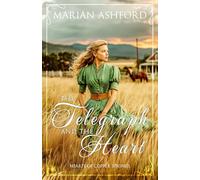 The Telegraph and the Heart: 1 (Hearts of Copper Springs)
