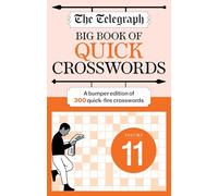 The Telegraph Big Book of Quick Crosswords 11 : A bumper edition of 300 quick-fire crosswords