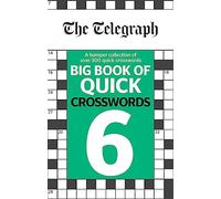 The Telegraph Big Book of Quick Crosswords 6 (The Telegraph Puzzle Books)