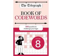 The Telegraph Codewords 8: Over 200 puzzles to challenge your logic (The Telegraph Puzzle Books)