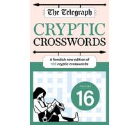 The Telegraph Cryptic Crosswords 16 : A new edition of 100 cryptic crosswords