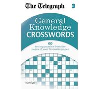 The Telegraph: General Knowledge Crosswords 3 (The Telegraph Puzzle Books)