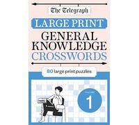 The Telegraph Large Print General Knowledge Crosswords 1: (The Telegraph Puzzle Books)