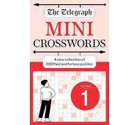 The Telegraph Mini Crosswords Volume 1 : 200 fast and furious puzzles!