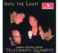 The Telegraph Quartet - Into The Light: Webern, Kirchner, Britten