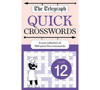The Telegraph Quick Crosswords 12: A new collection of 150 quick-fire crosswords (The Telegraph Puzzle Books)