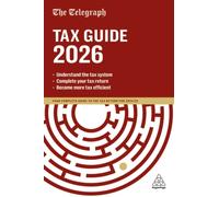 The Telegraph Tax Guide 2026 : Your Complete Guide to the Tax Return for 2025/26
