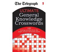 The Telegraph: Ultimate General Knowledge Crosswords 1: (The Telegraph Puzzle Books)