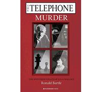 The Telephone Murder: The Mysterious Death of Julia Wallace