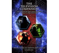 The Television Companion: Volume 1: The Unofficial and Unauthorised Guide to Doctor Who